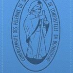 Lettre d&rsquo;infos 2025 de la Confraternité des Pèlerins de Saint Jacques de Compostelle en Bourgogne